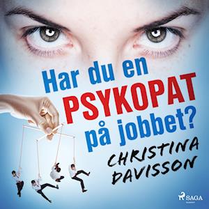 Har du en psykopat på jobbet?