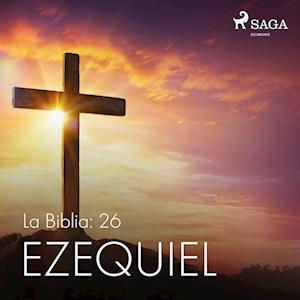 La Biblia: 26 Ezequiel