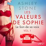 Les Valeurs de Sophie vol. 1 : Le Son de sa voix – Une nouvelle érotique