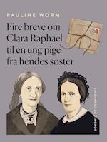 Fire breve om Clara Raphael til en ung pige fra hendes søster