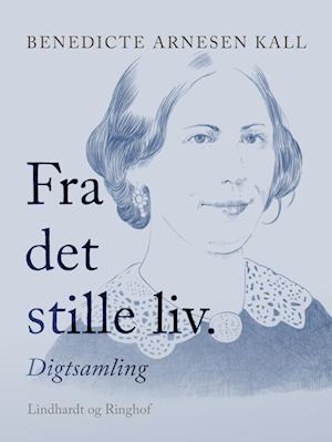 Fra det stille liv. Digtsamling