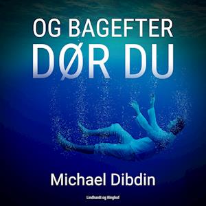 Og bagefter dør du