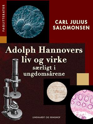 Adolph Hannovers liv og virke - særligt i ungdomsårene