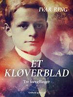 Et kløverblad. Tre fortællinger