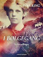 I bølgegang. To fortællinger