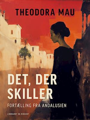 Det, der skiller. Fortælling fra Andalusien