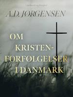 Om kristenforfølgelser i Danmark