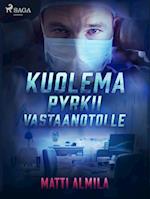 Kuolema pyrkii vastaanotolle