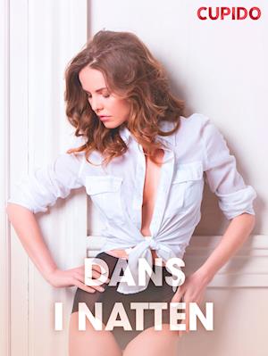 Dans i natten – erotiske noveller