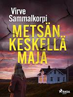 Metsän keskellä maja