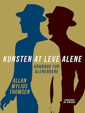 Kunsten at leve alene. Håndbog for aleneboere