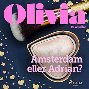 Olivia - Amsterdam eller Adrian?