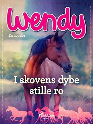 Wendy - I skovens dybe stille ro