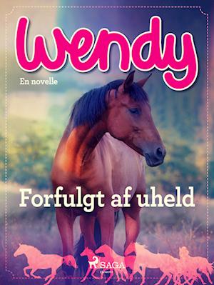 Wendy - Forfulgt af uheld