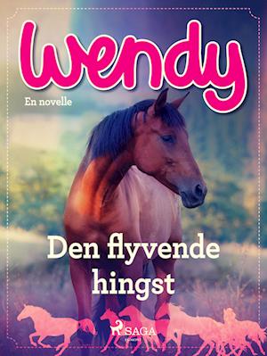 Wendy - Den flyvende hingst