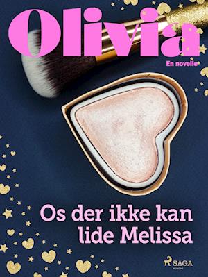 Olivia - Os der ikke kan lide Melissa