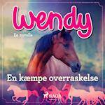 Wendy - En kæmpe overraskelse