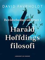 Bevidsthedsproblemet i Harald Høffdings filosofi