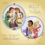 Belle og Tiana - Nye og gamle venskaber