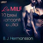 La MILF - 10 brevi racconti erotici di B. J. Hermansson