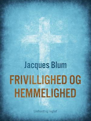 Frivillighed og hemmelighed