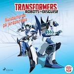 Transformers - Robots in Disguise - Autobotternes rejsehold