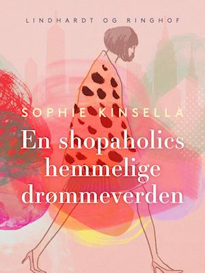 En shopaholics hemmelige drømmeverden