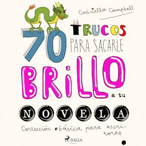 70 trucos para sacar brillo a tu novela