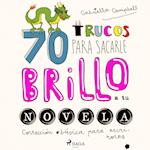 70 trucos para sacar brillo a tu novela