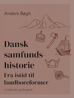 Dansk samfundshistorie. Fra istid til landboreformer