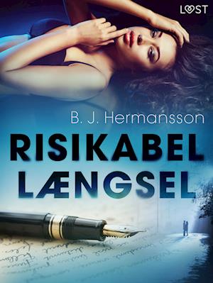 Risikabel længsel – erotisk novelle