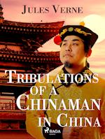 Tribulations of a Chinaman in China