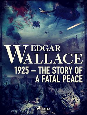 1925 – The Story of a Fatal Peace