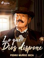 Lo que Dios dispone