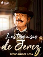 Las tres cosas de Jerez