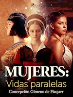 Mujeres: vidas paralelas