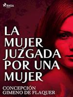 La mujer juzgada por una mujer