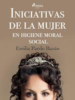 Iniciativas de la mujer en higiene moral social