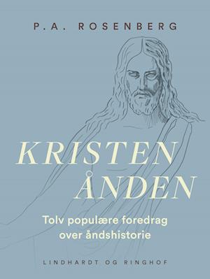 Kristenånden. Tolv populære foredrag over åndshistorie