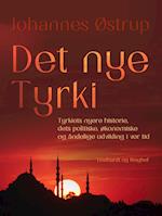 Det nye Tyrki. Tyrkiets nyere historie, dets politiske, økonomiske og åndelige udvikling i vor tid