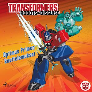 Transformers - Robots in Disguise - Optimus Primen koettelemukset