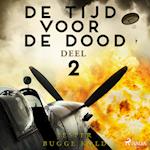 De tijd voor de dood - Deel 2