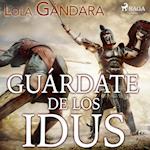 Guárdate de los Idus