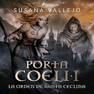 La orden de Santa Ceclina. Porta Coeli I