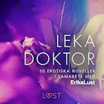 Leka doktor - 10 erotiska noveller i samarbete med Erika Lust