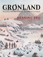 Grønland. Kilder til en dansk kolonihistorie