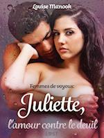 Femmes de voyous : Juliette, l'amour contre le deuil – Une nouvelle érotique