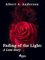 Fading of the Light: A Love Story
