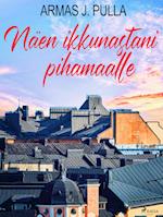 Näen ikkunastani pihamaalle