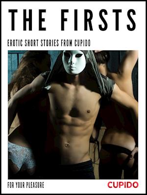 The Firsts – Erotic Short Stories from Cupido